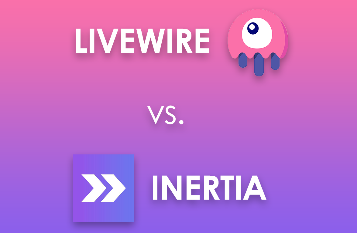 Livewire vs Inertiajs